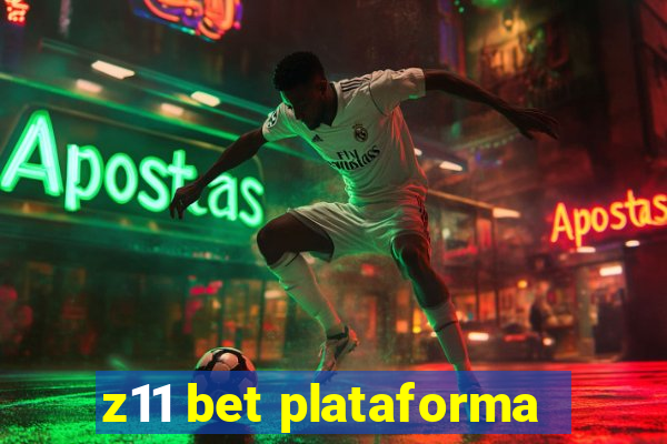 z11 bet plataforma